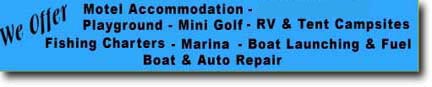Motel Accommodation, Swimming Pool, Playground, Mini Golf, RV & Tent Campsites, Fishing Charters